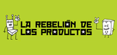 La rebelión de los productos