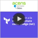Curso formacion partners video iIntroduccion infraestructura codigo iac